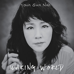 Waking World - Youn Sun Nah