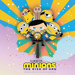 Minions - The Rise Of Guru - Soundtrack