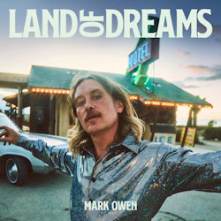 Land Of Dreams. - Mark Owen