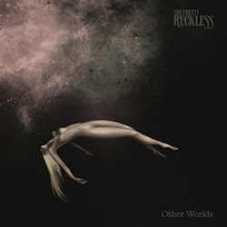 Other Worlds - Pretty Reckless
