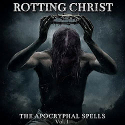 The Apocryphal Spells - Rotting Christ