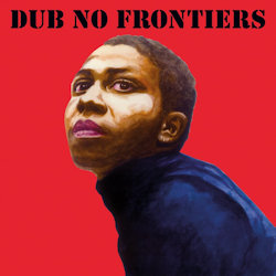 Dub No Frontiers - Adrian Sherwood