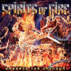 Embrace The Unknown - Spirits Of Fire
