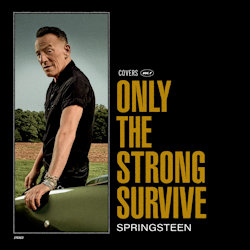Only The Strong Survive - Bruce Springsteen