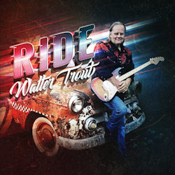 Ride. - Walter Trout