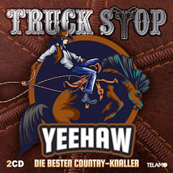 Yeehaw - Die besten Country-Knaller - Truck Stop