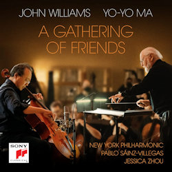 A Gathering Of Friends - {John Williams} + {Yo-Yo Ma}