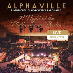 A Night At The Philharmonie Berlin. - Alphaville + {Deutsches Filmorchester Babelsberg}