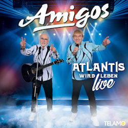 Atlantis wird leben - live - Amigos