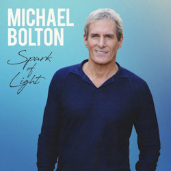 Spark Of Light - Michael Bolton