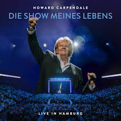 Die Show meines Lebens - Live in Hamburg - Howard Carpendale