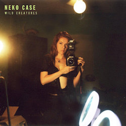 Wild Creatures - Neko Case