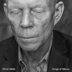 Songs Of Silence - Vince Clarke