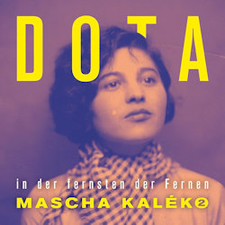 In der Fernsten der Fernen - Mascha Kaleko 2 - Dota