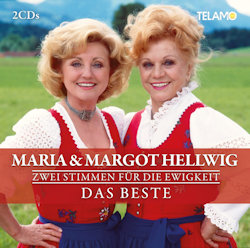 Zwei Stimmen fr die Ewigkeit - Das Beste - Maria + Margot Hellwig