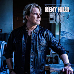 Nothing Left To Loose - Kent Hilli