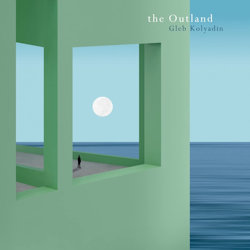 The Outland - Gleb Kolyadin