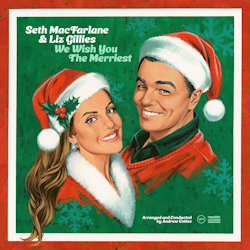 We Wish You The Merriest - Seth McFarlane + Liz Gillies