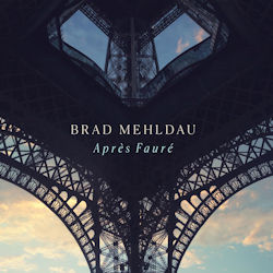 Apres Faure - Brad Mehldau