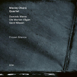 Frozen Silence - Maciej Obara Quartet