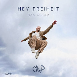 Hey Freiheit - Das Album - Oli. P
