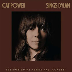 Sings Dylan - The 1966 Royal Albert Hall Concert - Cat Power
