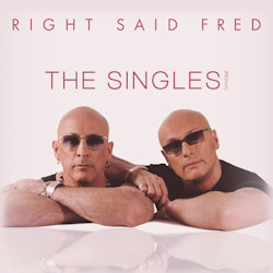 The Singles (Redux) - Right Said Fred