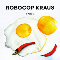 Smile - Robocop Kraus