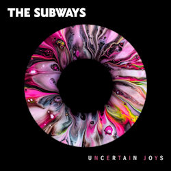 Uncertain Joys - Subways