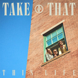 This Life. - Take That