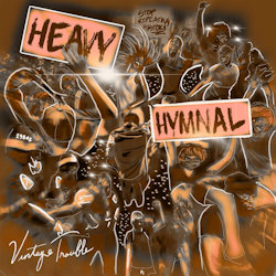 Heavy Hymnal - Vintage Trouble