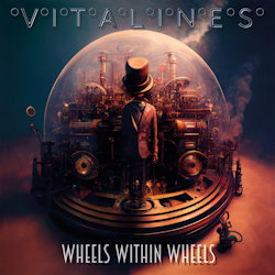 Wheels Within Wheels - Vitalines