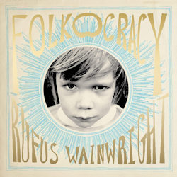Folkocracy. - Rufus Wainwright