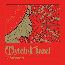 IV: Sacrament - Wytch Hazel