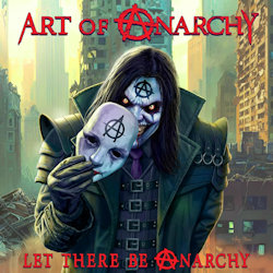 Let There Be Anarchy - Art Of Anarchy