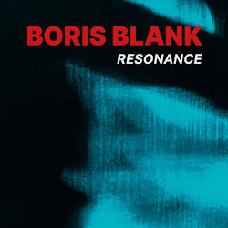 Resonance. - Boris Blank