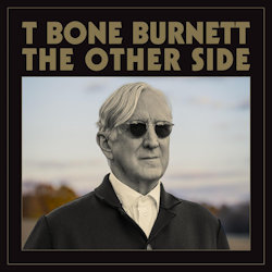 The Other Side - T Bone Burnett