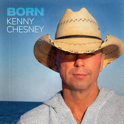 Born - Kenny Chesney
