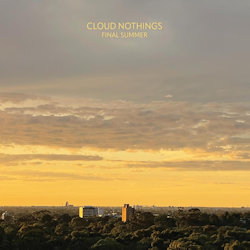 Final Summer - Cloud Nothings