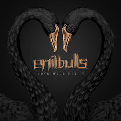 Love Will Fix - Emil Bulls