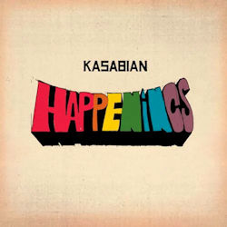 Happenings - Kasabian