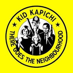 There Goes The Neighbourhood - Kid Kapichi