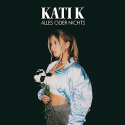 Alles oder nichts - Kati K