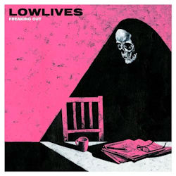 Freaking Out - Lowlives
