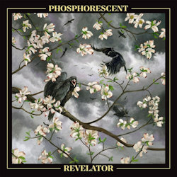 Revelator - Phosphorescent