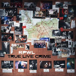 True Live Crime - RPWL