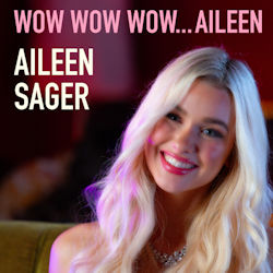 Wow Wow Wow... Aileen - Aileen Sager