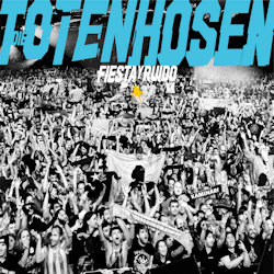 Fiesta y ruido - Toten Hosen