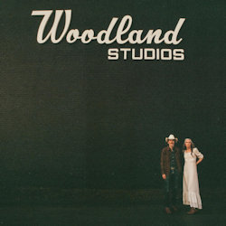 Woodland - {Gillian Welch} + {David Rawlings}