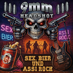 Sex, Bier und Assi Rock - 9MM